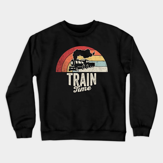 Train Time Funny Train Railroad Railway Train Engineer Train Fan Gift Crewneck Sweatshirt by SomeRays